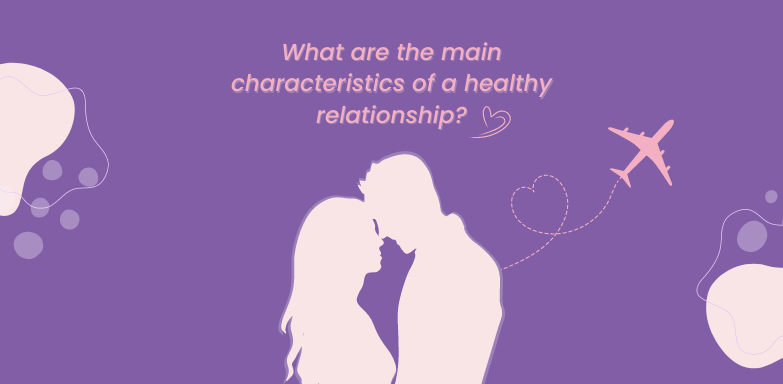 characteristics of a healthy relationship