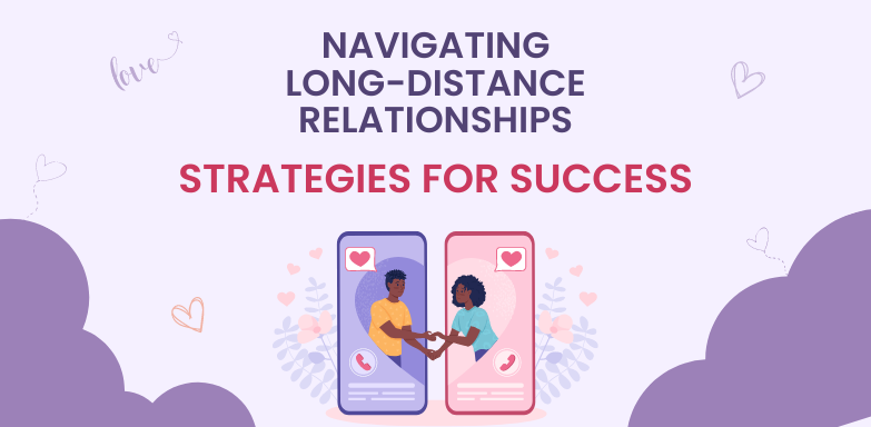 Success in Long-Distance Relationships